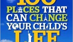 100 Places That Can Change Your Child's Life