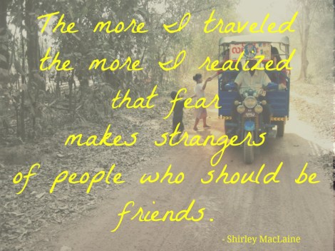 travel quote about fear, MacLaine