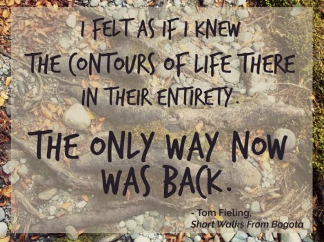 travel quote Fieling, Short Walks From Bogota