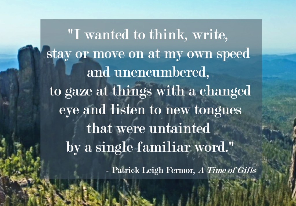 Travel quote by Patrick Leigh Fermor